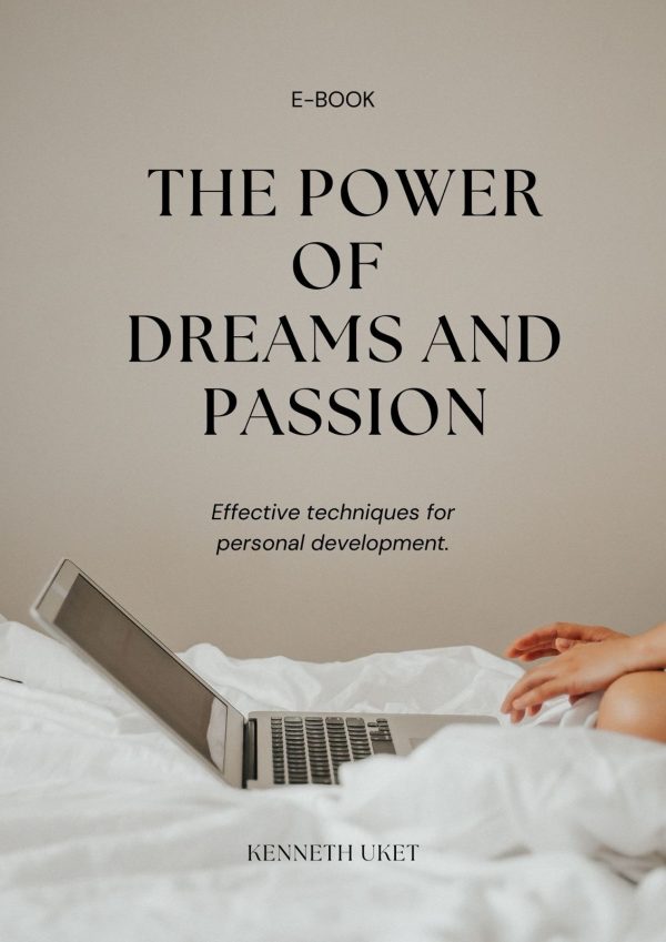 THE POWER OF DREAMS AND PASSION